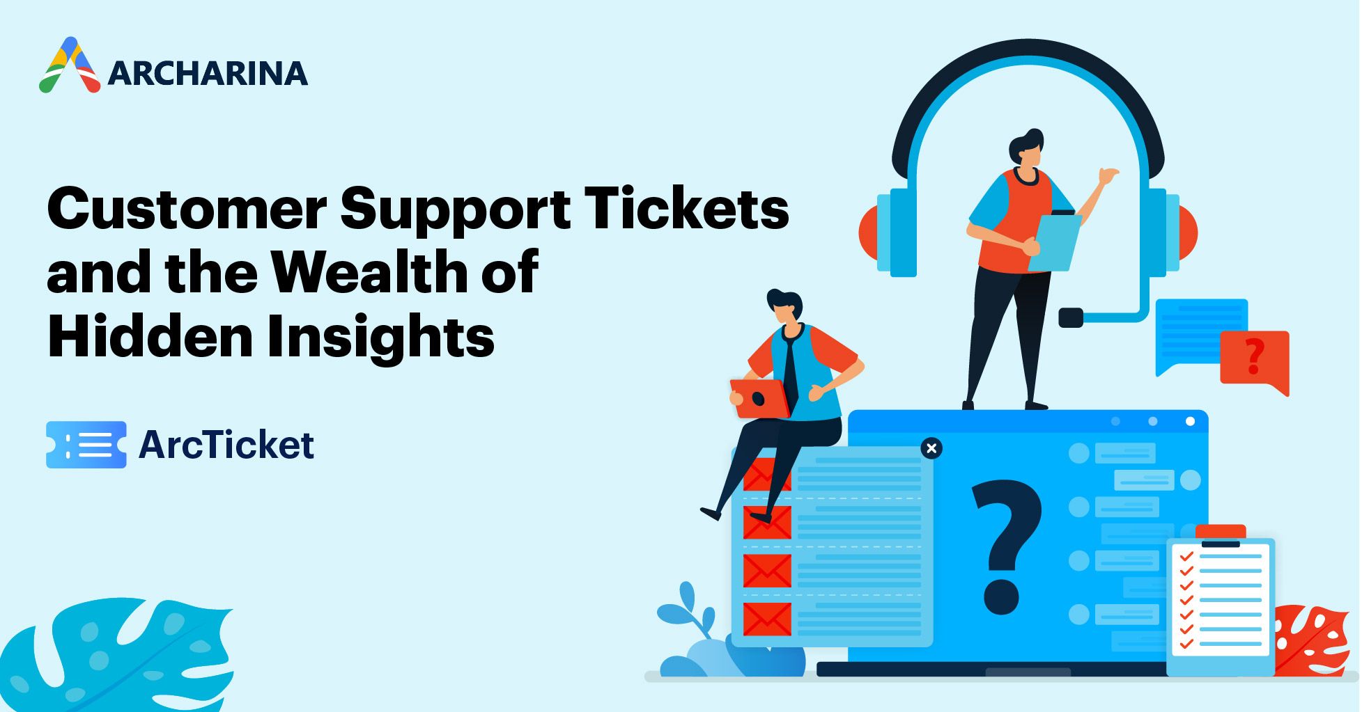 Customer Support Tickets and the Wealth of Hidden Insights